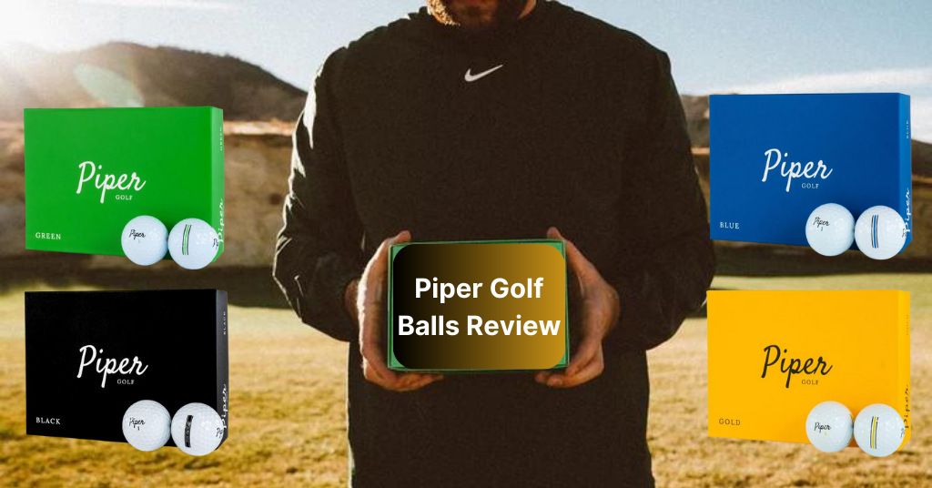 Piper Golf Balls Review