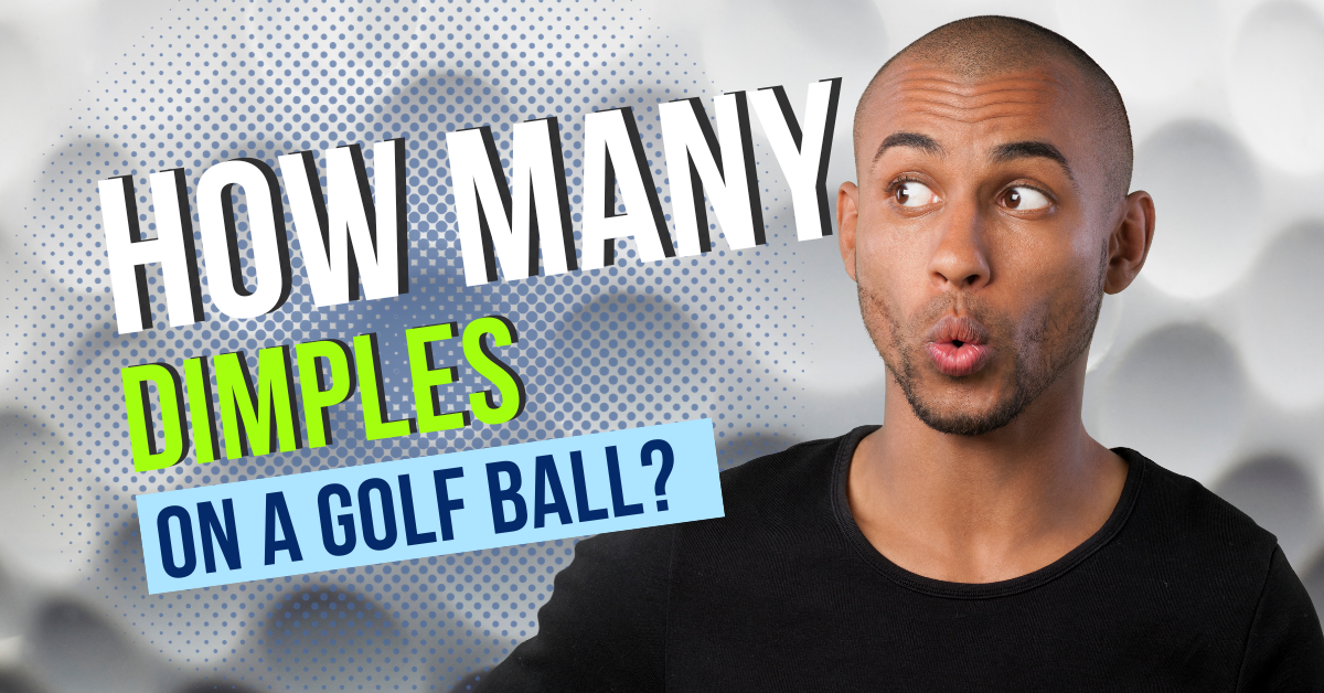 How Many Dimples Are On A Golf Ball (Dimple Count of 15 Brands) 2024