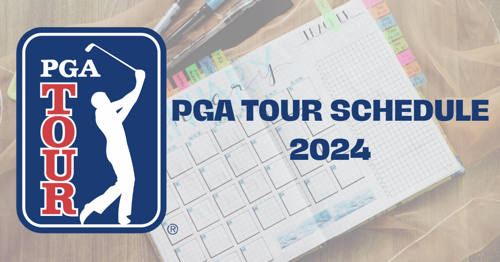 2024 PGA Tour Schedule All Events